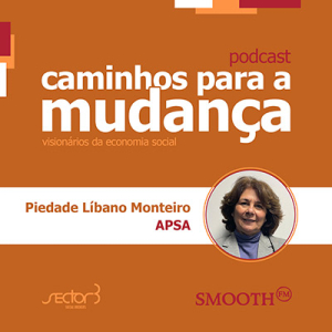 Podcast - Caminhos para a mudança - Sector 3 Image